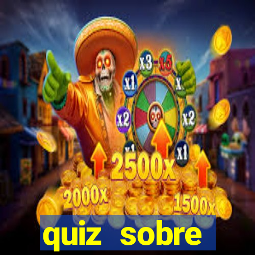 quiz sobre conhecimentos gerais